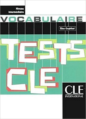TESTS VOCABULAIRE NIVEAU INTERMEDIAIRE                                                              